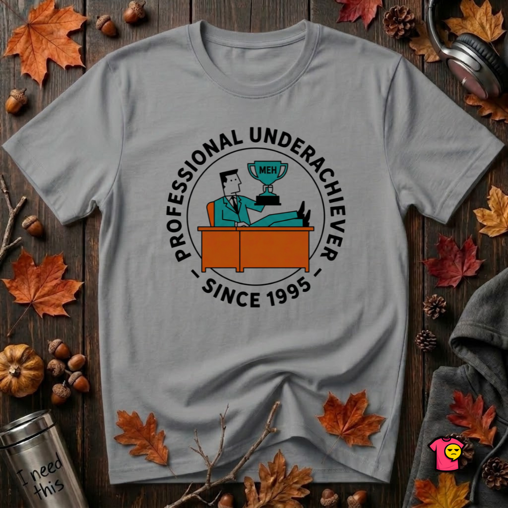 Professional Underachiever sarcastic graphic t-shirt in Heather Storm by Snarky Sarks