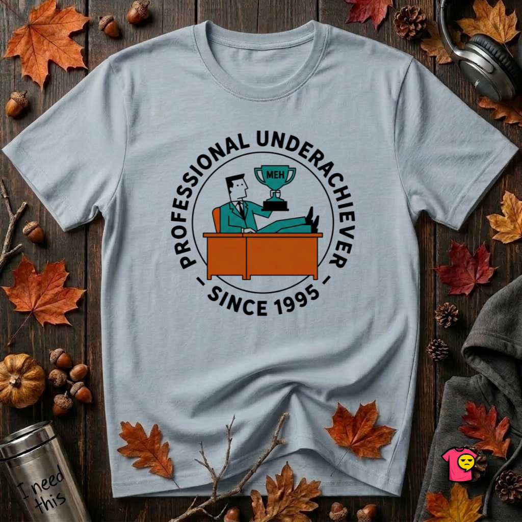 Professional Underachiever sarcastic graphic t-shirt in Light Blue by Snarky Sarks