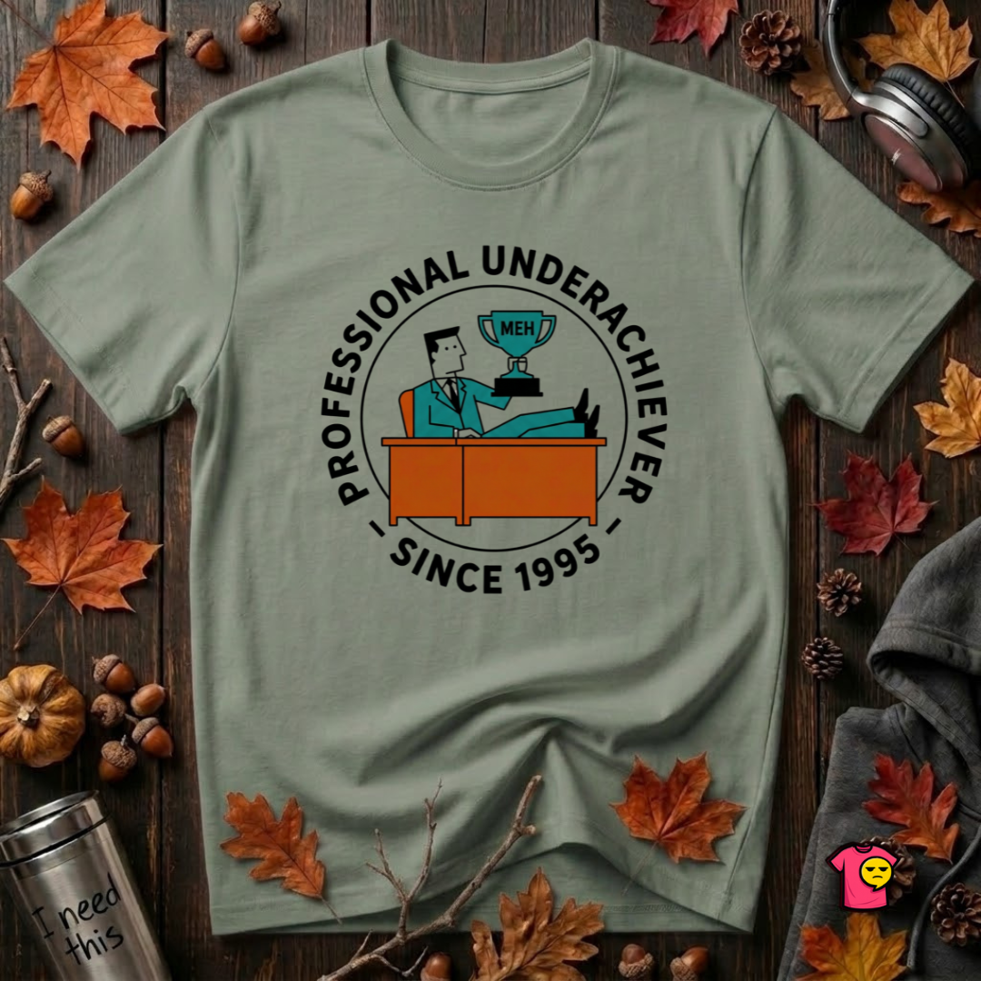 Professional Underachiever sarcastic graphic t-shirt in Military Green by Snarky Sarks