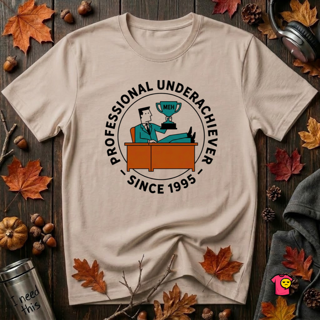 Professional Underachiever sarcastic graphic t-shirt in Natural by Snarky Sarks