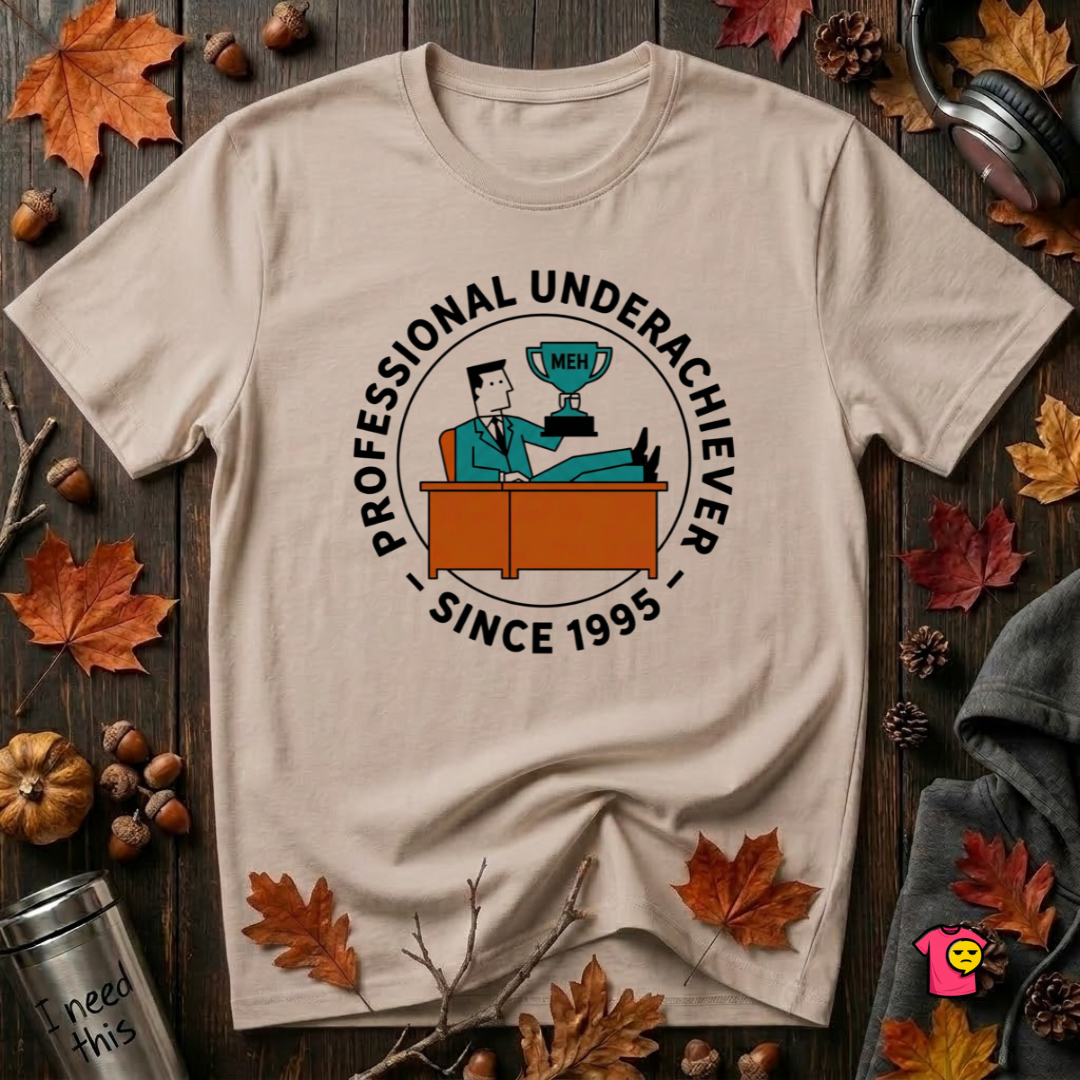 Professional Underachiever sarcastic graphic t-shirt in Natural by Snarky Sarks