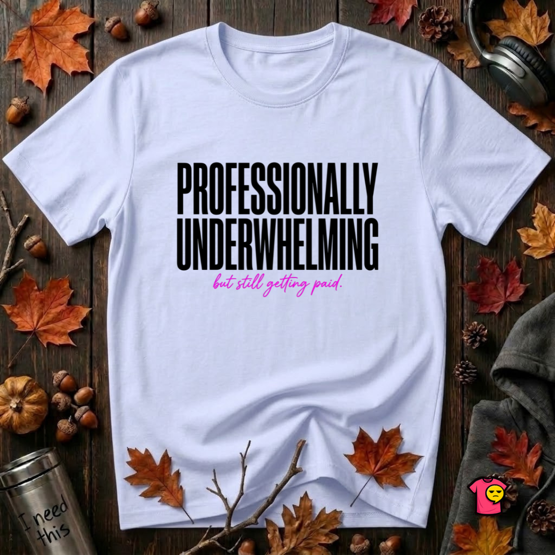 Professionally Underwhelming sarcastic graphic t-shirt in Ash by Snarky Sarks