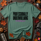Professionally Underwhelming sarcastic graphic t-shirt in Grass Green by Snarky Sarks