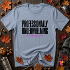 Professionally Underwhelming sarcastic graphic t-shirt in Heather Prism Blue by Snarky Sarks