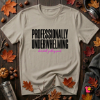 Professionally Underwhelming sarcastic graphic t-shirt in Heather Stone by Snarky Sarks