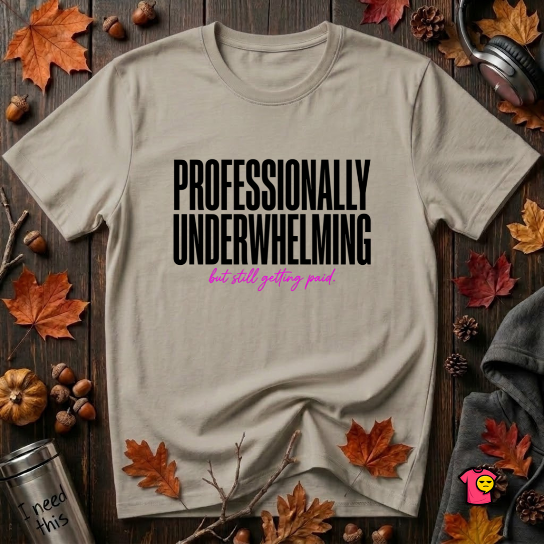 Professionally Underwhelming sarcastic graphic t-shirt in Heather Stone by Snarky Sarks