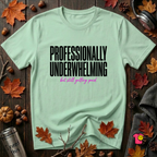 Professionally Underwhelming sarcastic graphic t-shirt in Mint by Snarky Sarks