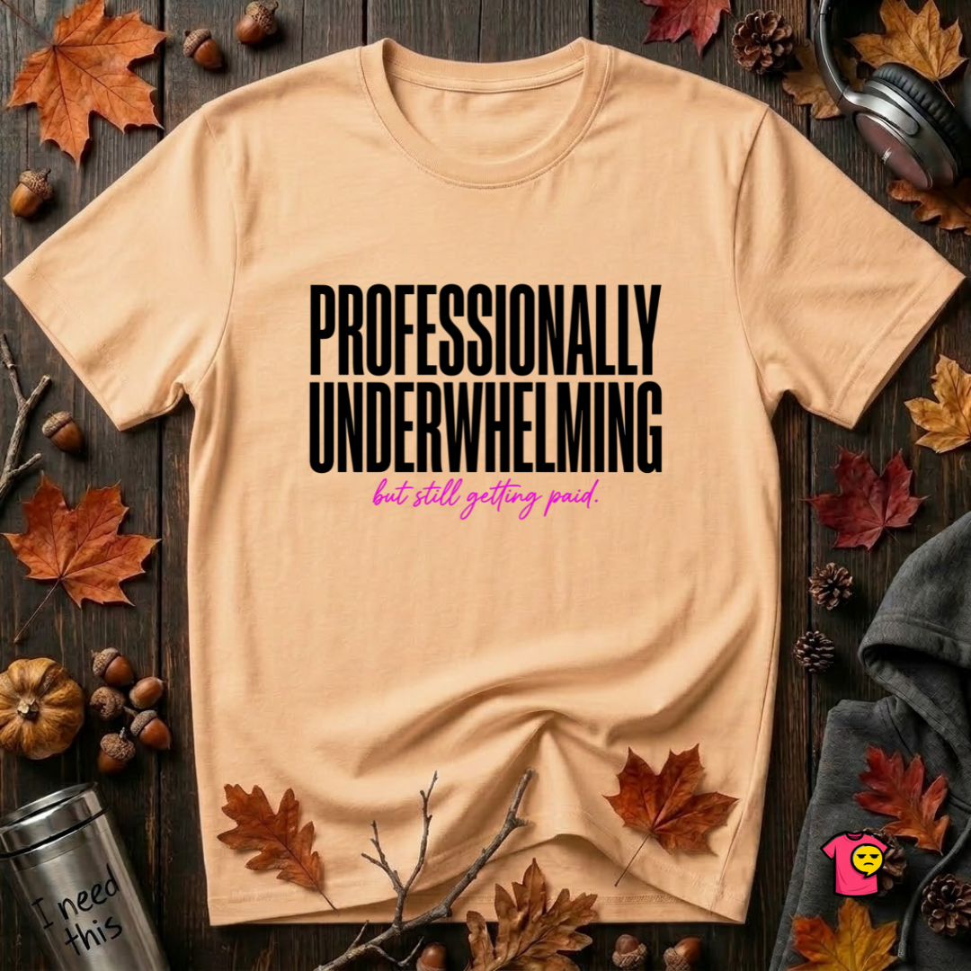 Professionally Underwhelming sarcastic graphic t-shirt in Peach by Snarky Sarks