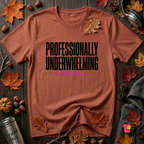 Professionally Underwhelming sarcastic graphic t-shirt in Rust by Snarky Sarks