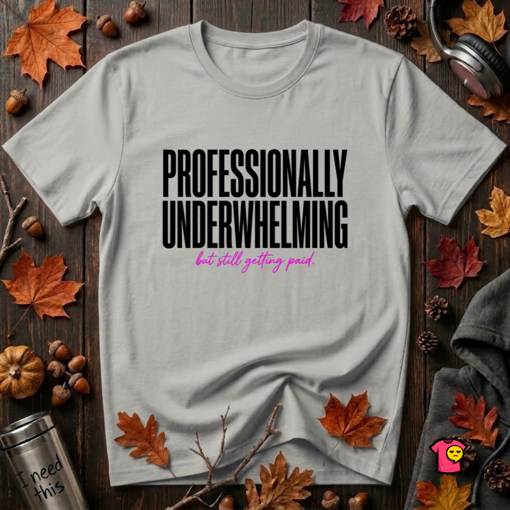 Professionally Underwhelming sarcastic graphic t-shirt in Silver by Snarky Sarks
