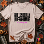 Professionally Underwhelming sarcastic graphic t-shirt in Soft Pink by Snarky Sarks
