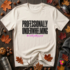 Professionally Underwhelming sarcastic graphic t-shirt in White by Snarky Sarks