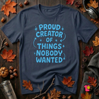Proud Creator of Things Nobody Wanted sarcastic graphic t-shirt in Navy by Snarky Sarks