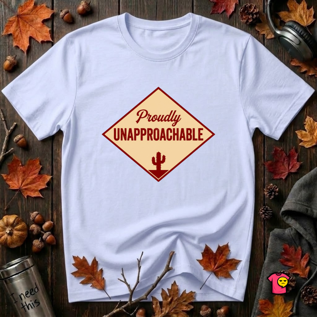 Proudly Unapproachable sarcastic graphic t-shirt in Ash by Snarky Sarks