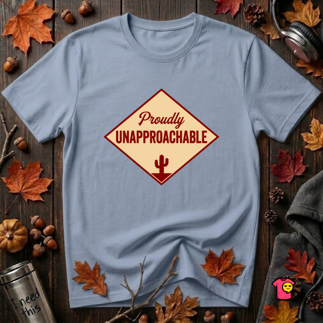 Proudly Unapproachable sarcastic graphic t-shirt in Heather Prism Blue by Snarky Sarks