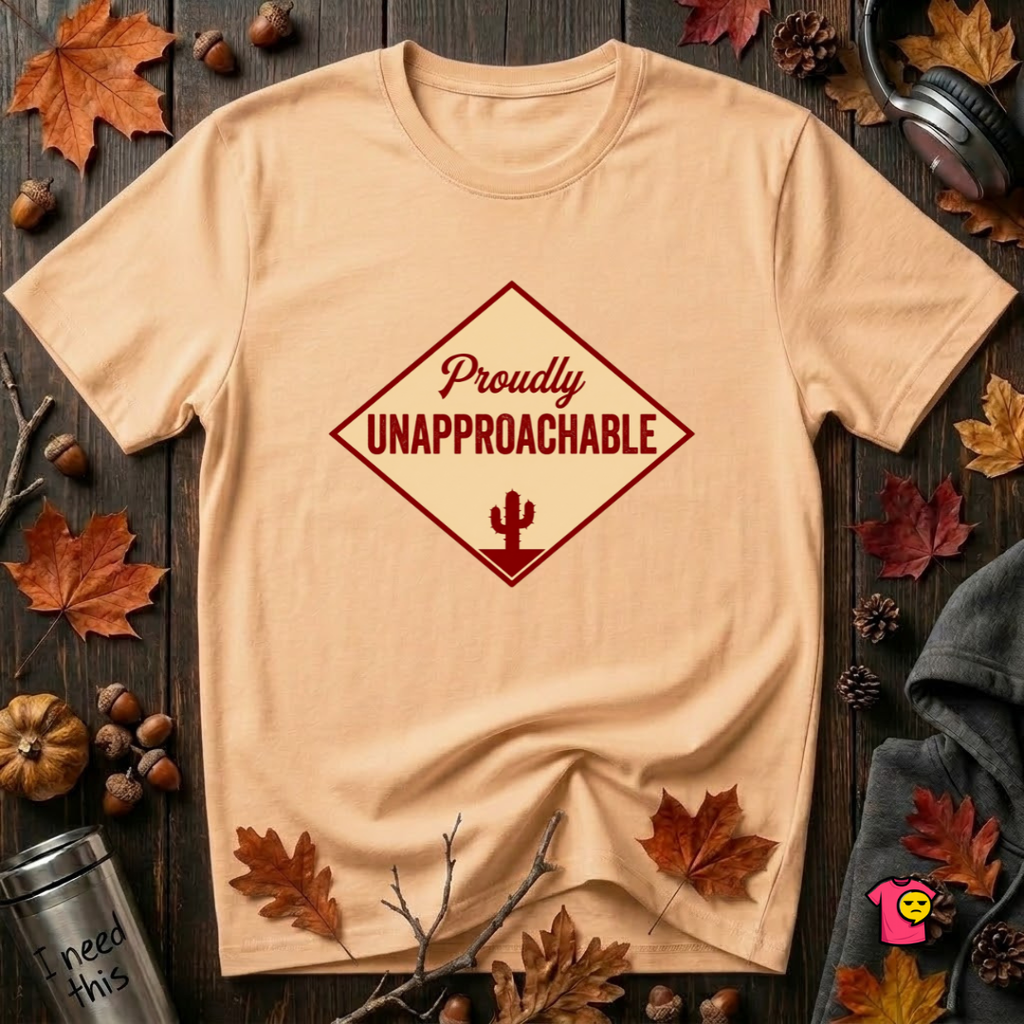 Proudly Unapproachable sarcastic graphic t-shirt in Peach by Snarky Sarks