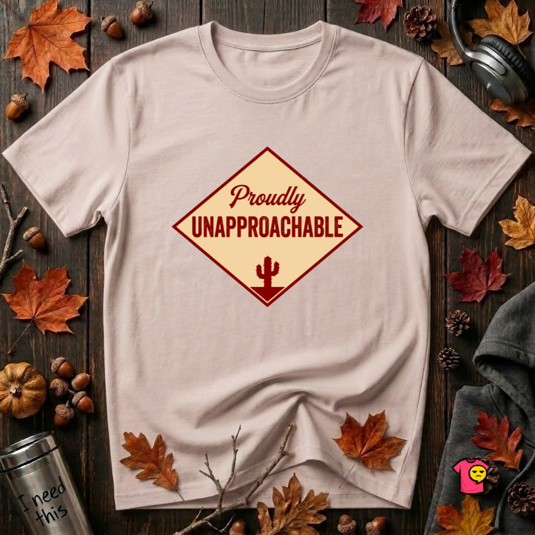 Proudly Unapproachable sarcastic graphic t-shirt in Soft Pink by Snarky Sarks