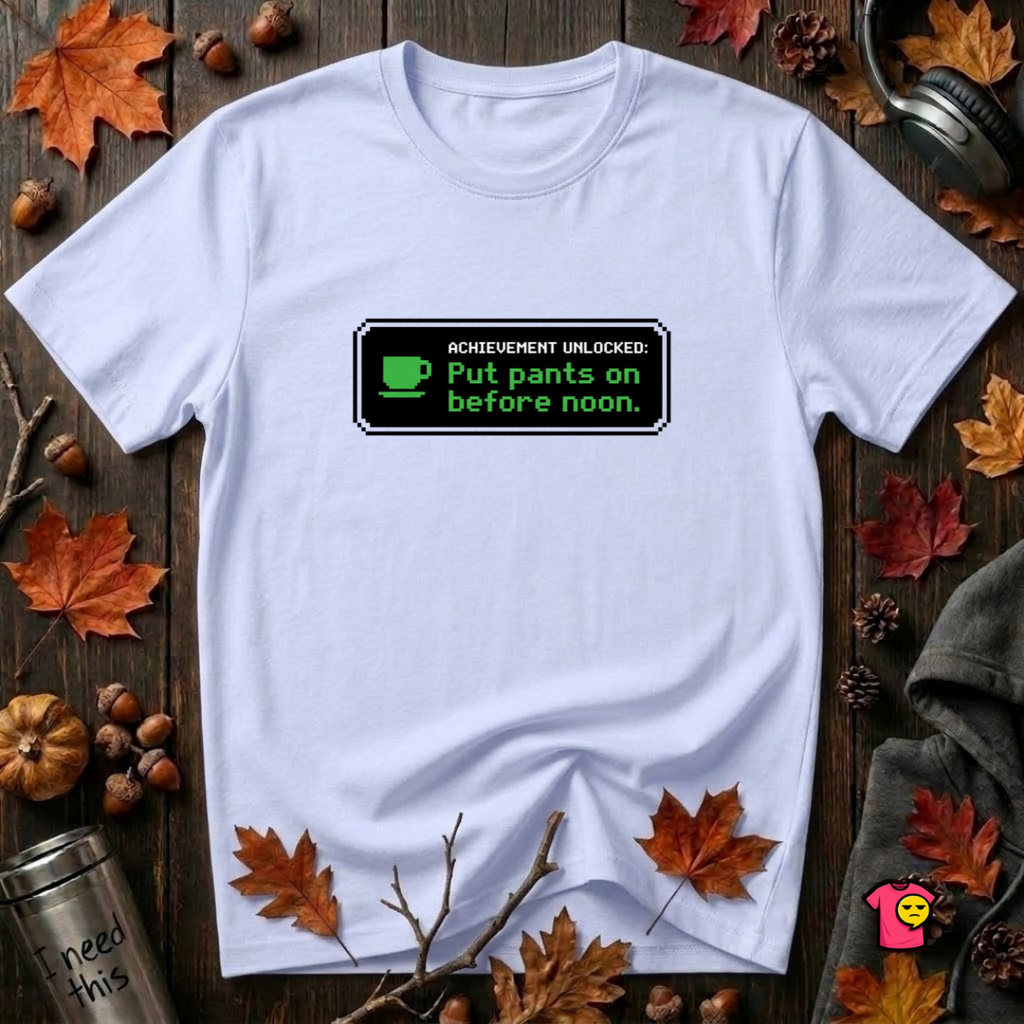 Putting Pants on Before Noon sarcastic graphic t-shirt in Ash by Snarky Sarks