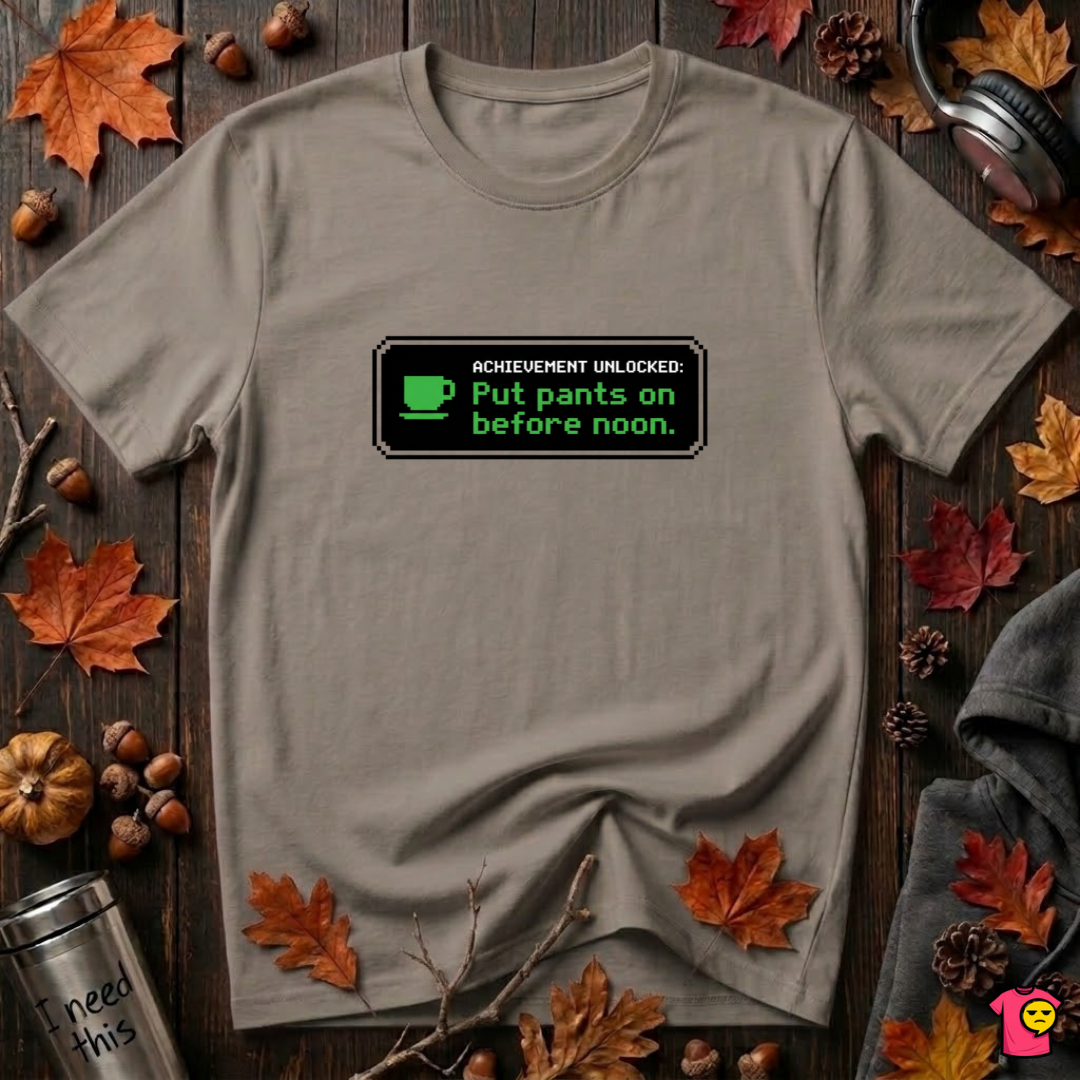 Putting Pants on Before Noon sarcastic graphic t-shirt in Asphalt by Snarky Sarks