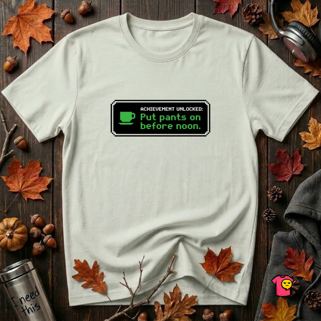 Putting Pants on Before Noon sarcastic graphic t-shirt in Citron by Snarky Sarks