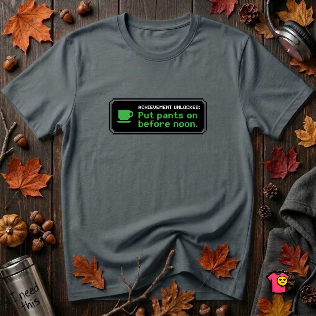 Putting Pants on Before Noon sarcastic graphic t-shirt in Dark Gray by Snarky Sarks