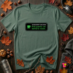 Putting Pants on Before Noon sarcastic graphic t-shirt in Heather Forest by Snarky Sarks
