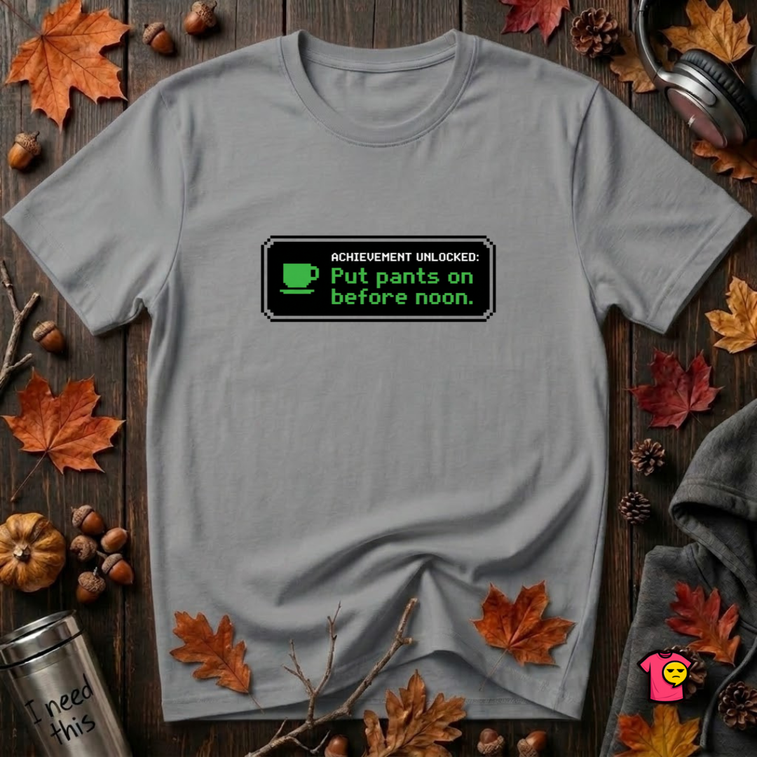 Putting Pants on Before Noon sarcastic graphic t-shirt in Heather Storm by Snarky Sarks