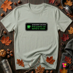 Putting Pants on Before Noon sarcastic graphic t-shirt in Sage by Snarky Sarks