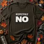 Respectfully NO sarcastic graphic t-shirt in Black by Snarky Sarks