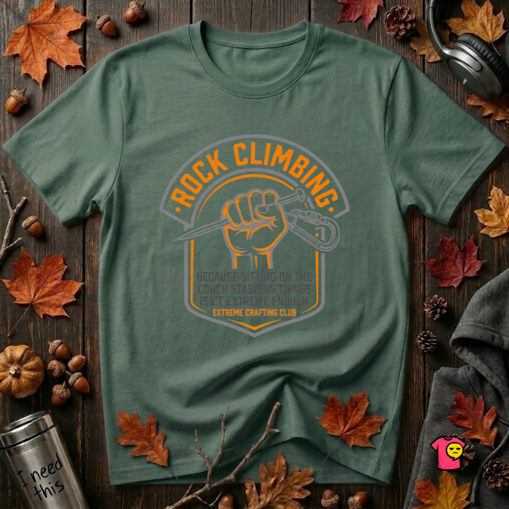 Rock Climbing sarcastic graphic t-shirt in Heather Forest by Snarky Sarks