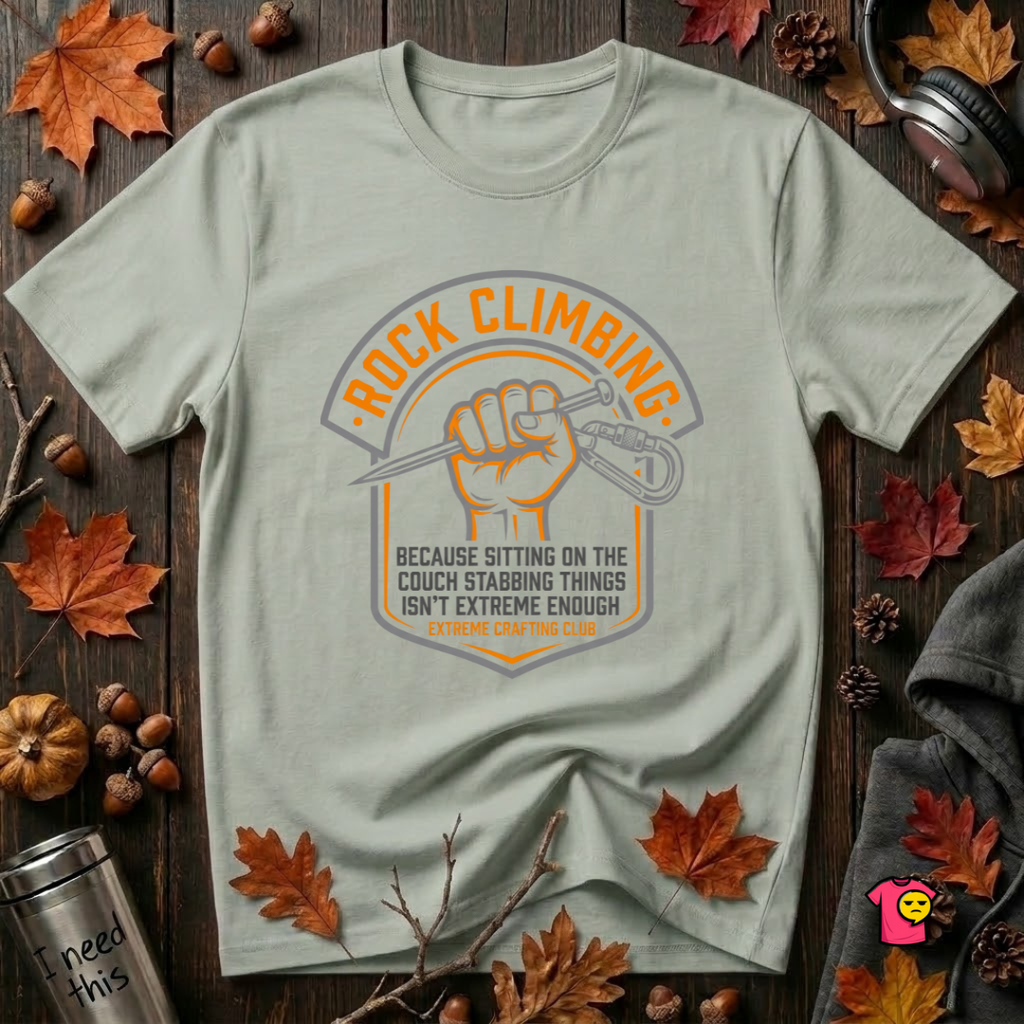 Rock Climbing sarcastic graphic t-shirt in Sage by Snarky Sarks