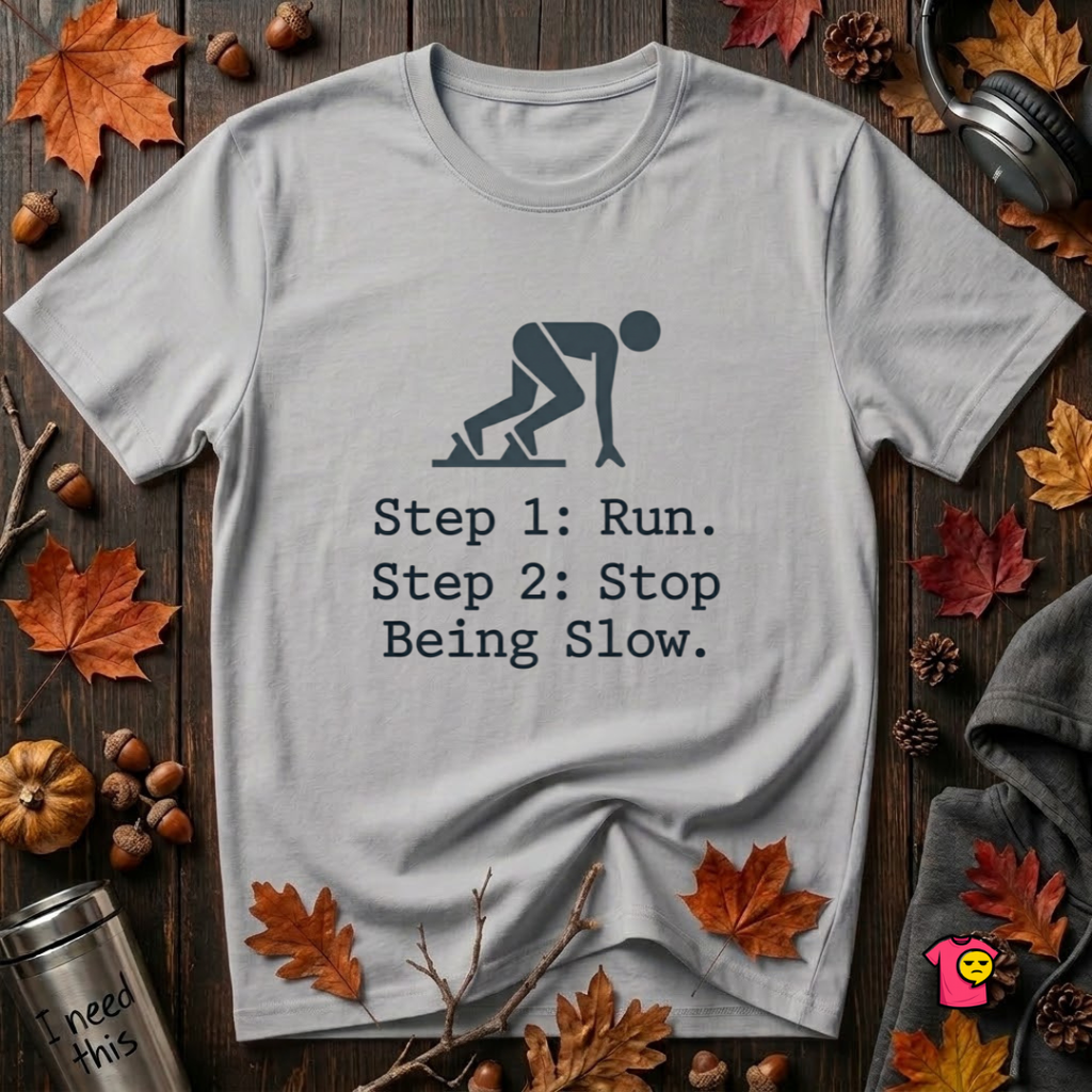 Run. Stop Being Slow sarcastic running graphic t-shirt in Solid Athletic Gray by Snarky Sarks