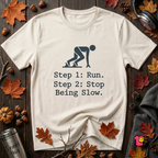 Run. Stop Being Slow sarcastic running graphic t-shirt in White by Snarky Sarks