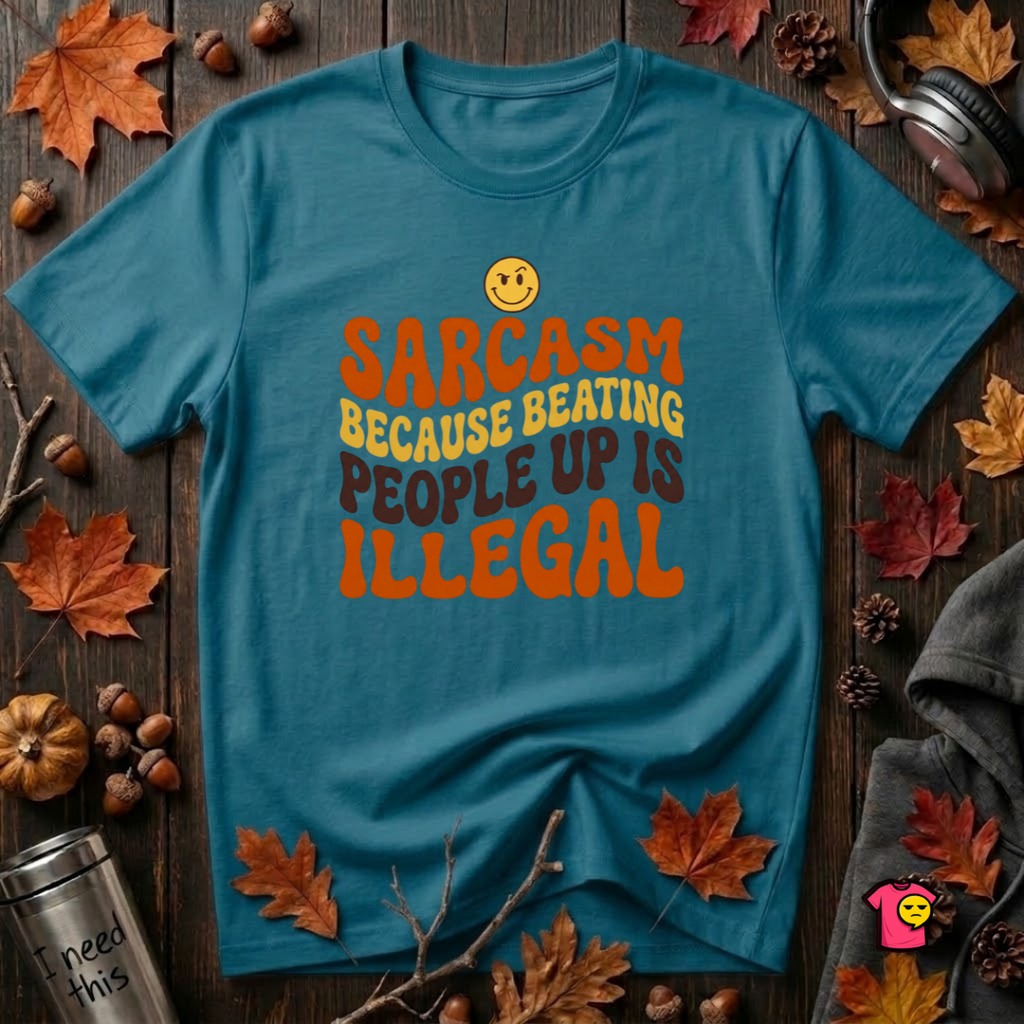 Sarcasm: Because Beating People Up Is Illegal retro smiley t-shirt in Deep Teal by Snarky Sarks