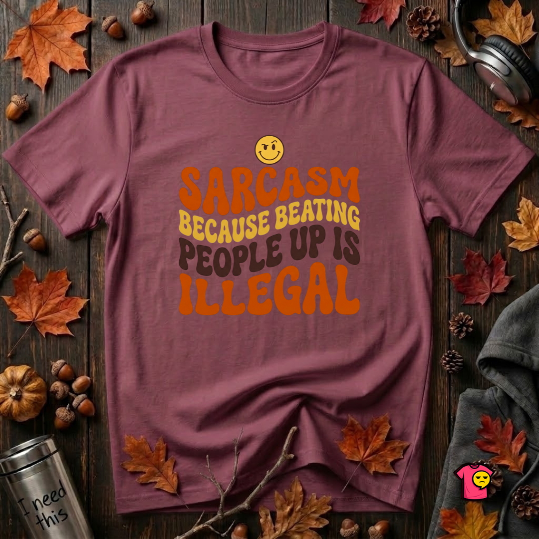Sarcasm: Because Beating People Up Is Illegal retro smiley t-shirt in Maroon by Snarky Sarks