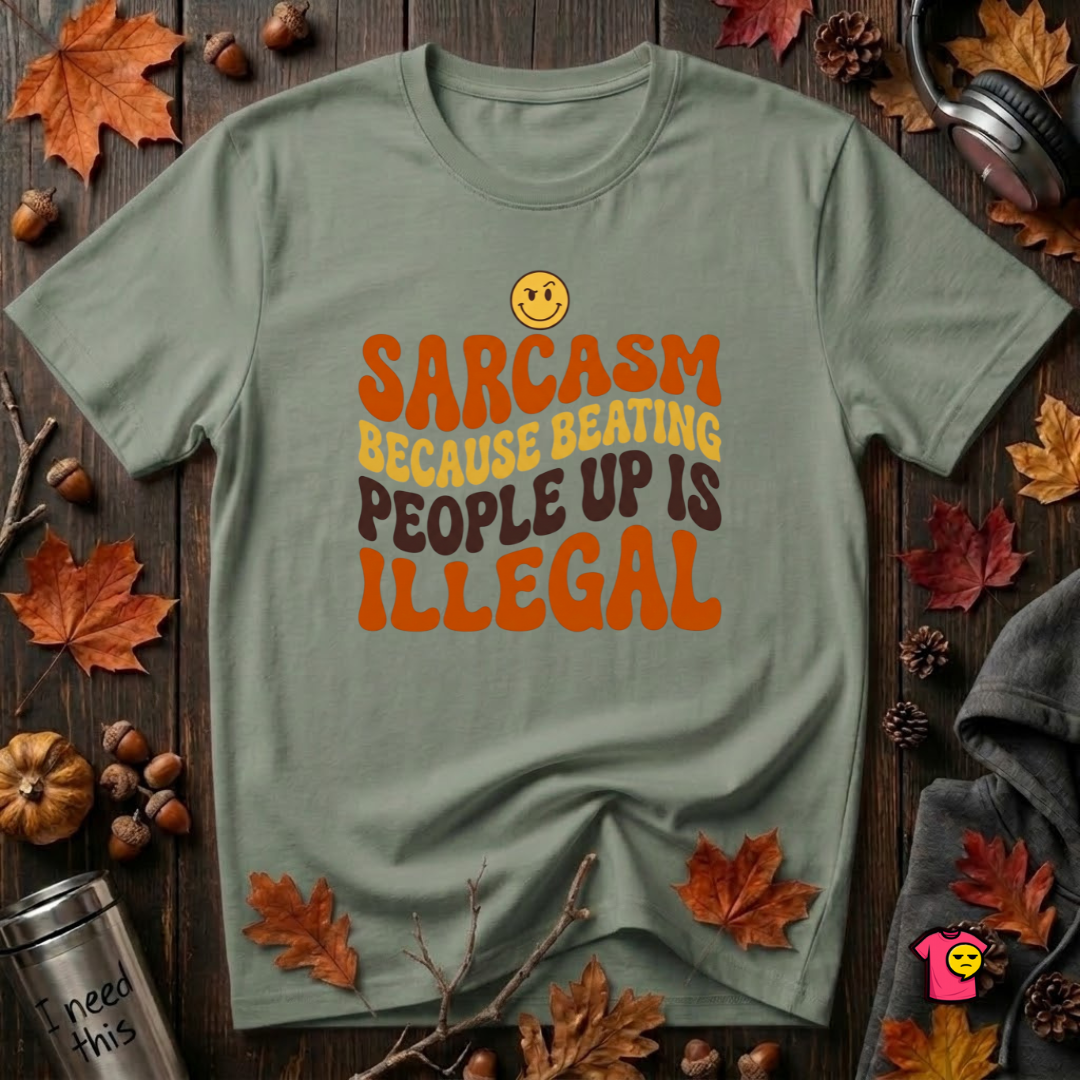 Sarcasm: Because Beating People Up Is Illegal retro smiley t-shirt in Military Green by Snarky Sarks