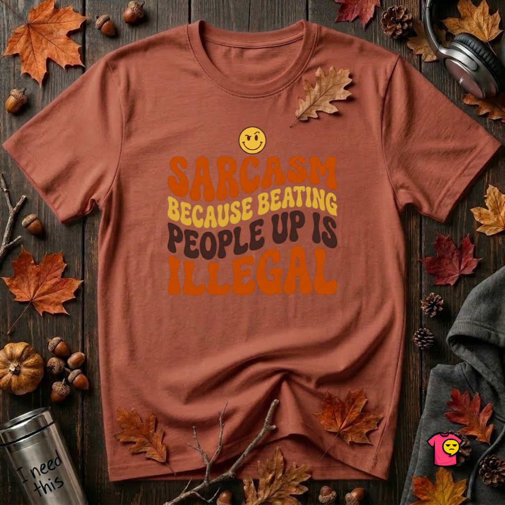 Sarcasm: Because Beating People Up Is Illegal retro smiley t-shirt in Rust by Snarky Sarks