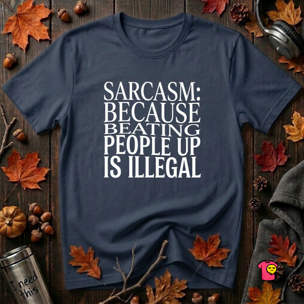 Sarcasm (Because Beating People Up Is Illegal) graphic t-shirt in Navy by Snarky Sarks