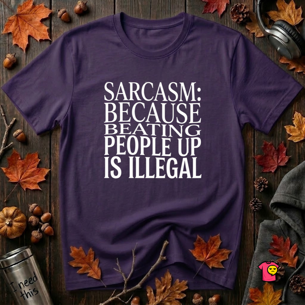 Sarcasm (Because Beating People Up Is Illegal) graphic t-shirt in Team Purple by Snarky Sarks