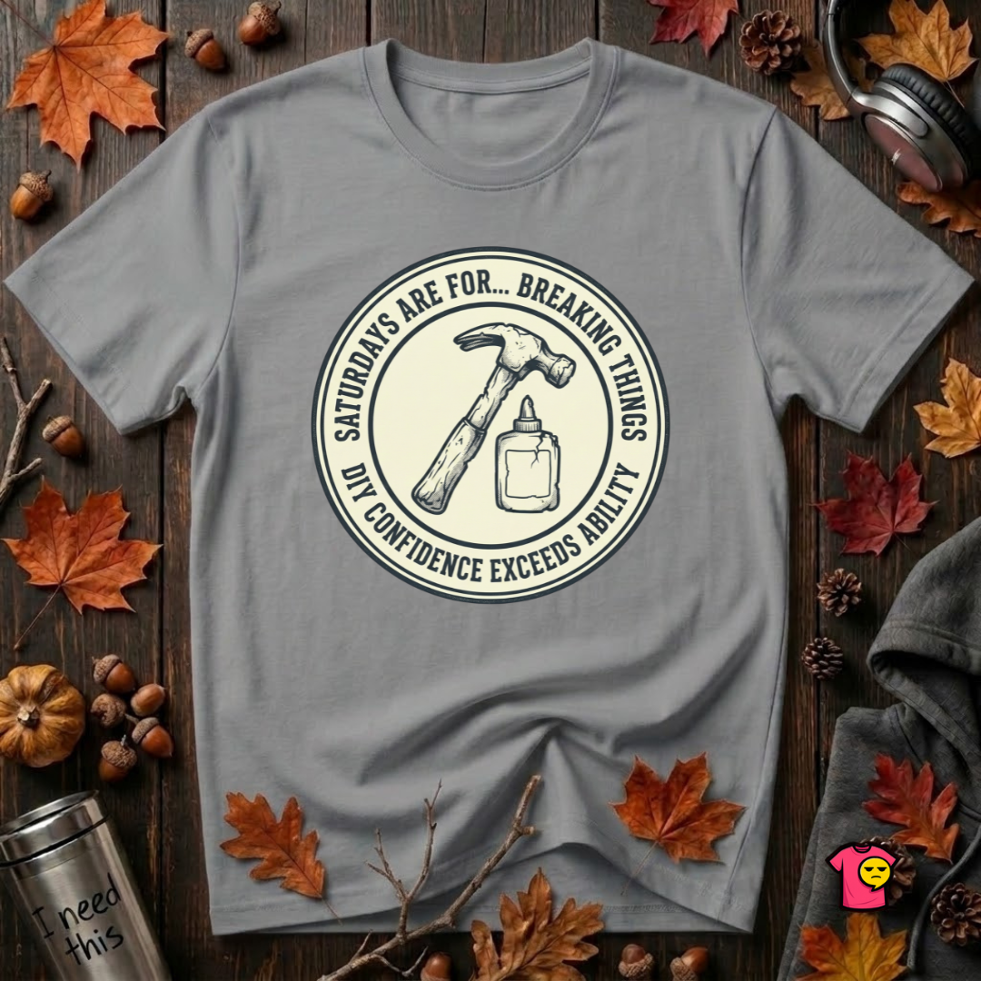 Saturdays are for Breaking Things sarcastic graphic t-shirt in Heather Storm by Snarky Sarks