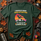 Should Have Taken up Knitting sarcastic graphic t-shirt in Forest by Snarky Sarks