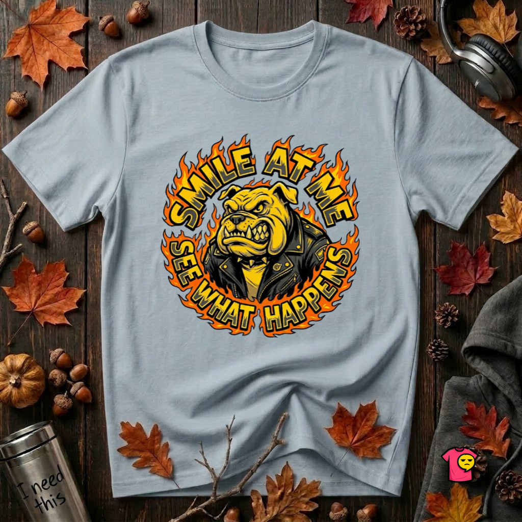 Smile at Me...See What Happens sarcastic graphic t-shirt in Light Blue by Snarky Sarks