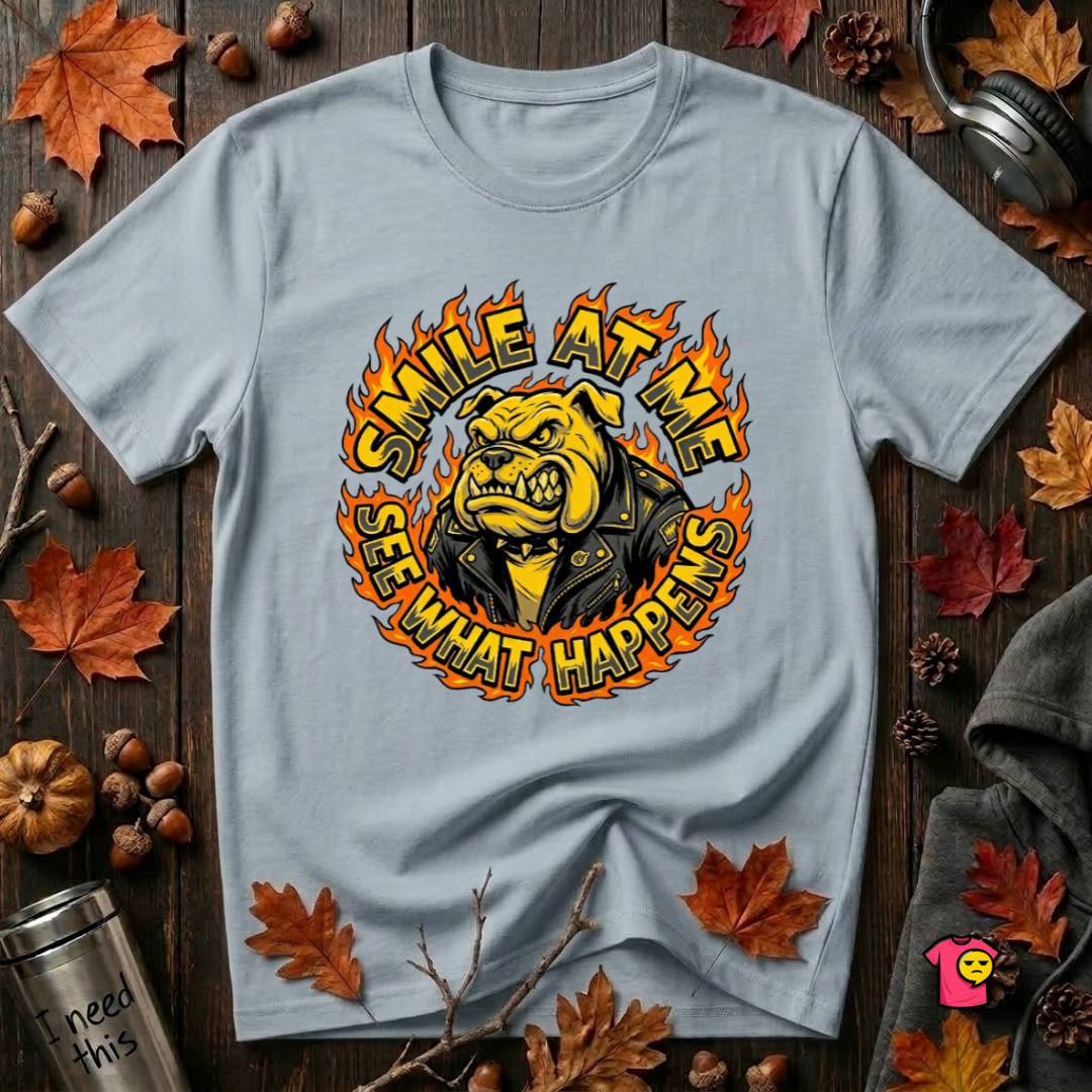 Smile at Me...See What Happens sarcastic graphic t-shirt in Light Blue by Snarky Sarks