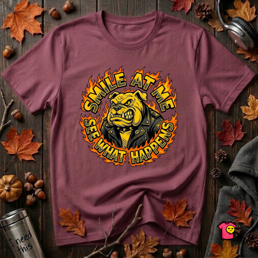 Smile at Me...See What Happens sarcastic graphic t-shirt in Maroon by Snarky Sarks