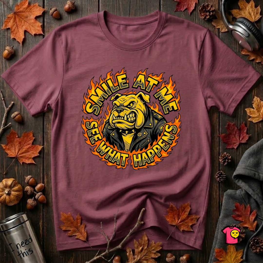 Smile at Me...See What Happens sarcastic graphic t-shirt in Maroon by Snarky Sarks