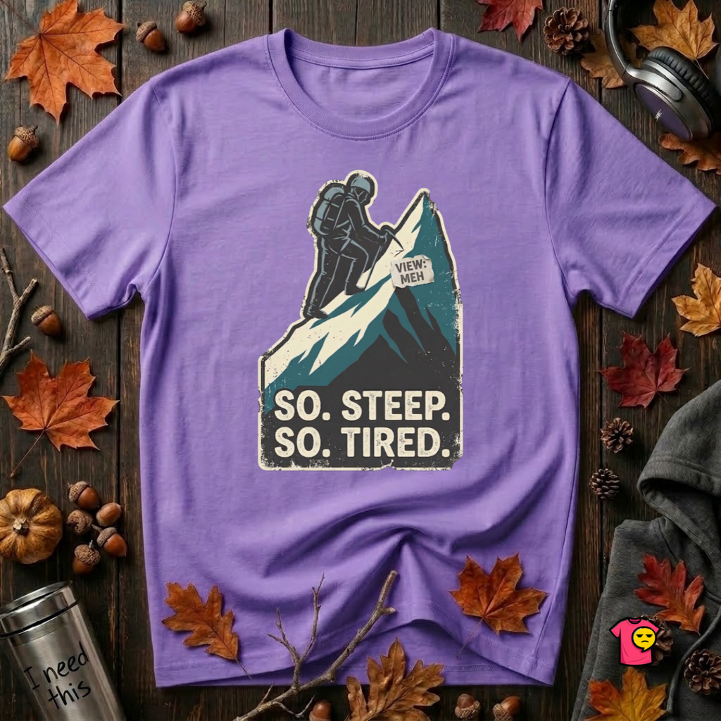So Steep So Tired sarcastic hiking graphic t-shirt in Heather Team Purple by Snarky Sarks