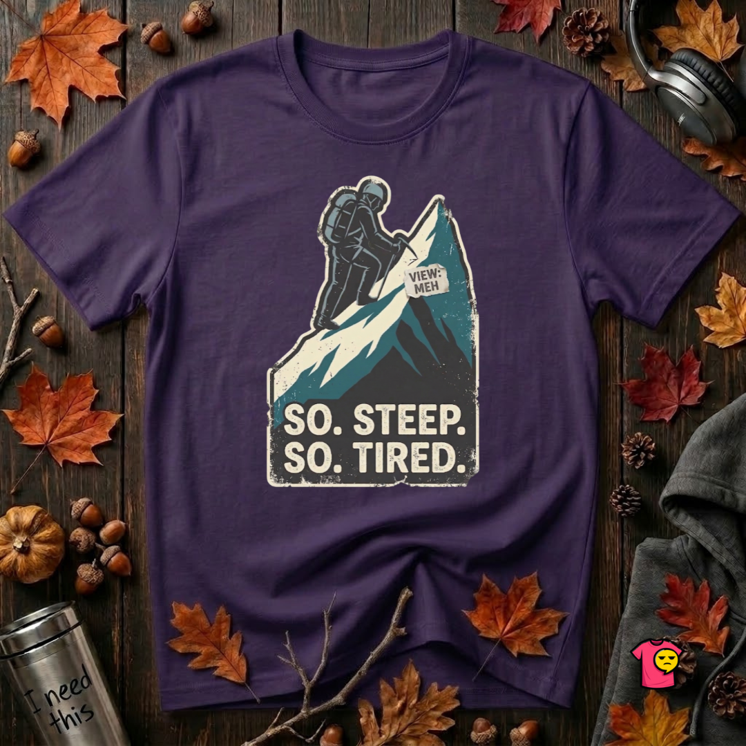 So Steep So Tired sarcastic hiking graphic t-shirt in Purple by Snarky Sarks