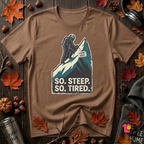 So Steep So Tired sarcastic hiking graphic t-shirt in Sand Dune by Snarky Sarks