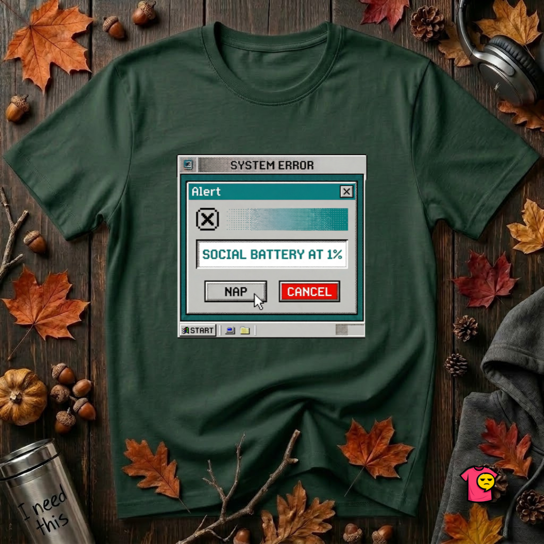 Social Battery at 1% sarcastic graphic t-shirt in Forest by Snarky Sarks