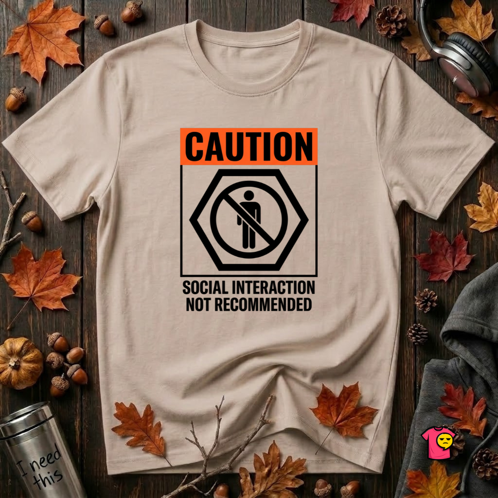 Social Interaction Not Recommended sarcastic t-shirt in Natural by Snarky Sarks